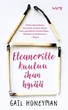 Eleanorille kuuluu ihan hyvää by Gail Honeyman