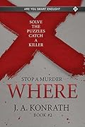 STOP A MURDER - WHERE (Mystery Puzzle Book 2)
