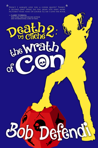 Death By Clich&eacute; - 2 - The Wrath of Con - Bob Defendi