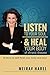 Listen to Your Soul and Heal Your Body of Chronic Disease: 8 Keys to Self-Heal Your Body & Soul (The Heal Yourself Trilogy Book 2)