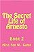 The Secret Life of Arnesto:...