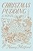 Christmas Pudding by Nancy Mitford Christmas Pudding by Nancy Mitford