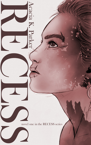 RECESS (The Barren Lands Saga #1)