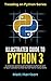 Illustrated Guide to Python 3 by Matt Harrison