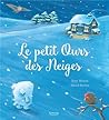 Le petit ours des neiges by Tony Mitton Le petit ours des neiges by Tony Mitton