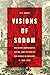 Visions of Sodom: Religion,...