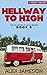 HELLWAY TO HIGH (The 100 De...