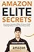 Amazon Elite Secrets: Use A...