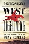 West Like Lightning by Jim DeFelice