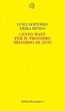 Cento watt per il prossimo miliardo di anni