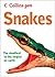 Snakes: An Illustrated Identification Guide to the World of Herpetology and Reptiles (Collins Gem)