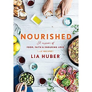 Nourished: A Memoir of Food, Faith & Enduring Love (with Recipes)