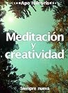 Meditación y creatividad: siempre nueva