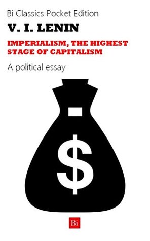 Imperialism, the highest stage of capitalism