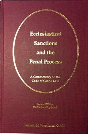 Ecclesiastical sanctions and the penal process: A commentary on the Code of Canon Law