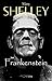 Frankenstein by Mary Wollstonecraft Shelley