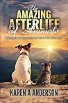 Book cover for The Amazing Afterlife of Animals: Messages and Signs From Our Pets on the Other Side