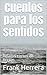 Cuentos para los sentidos: ...