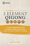 5 Element Qigong:...