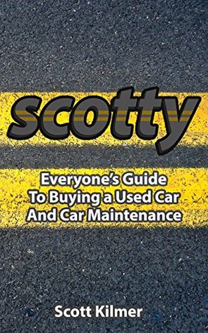 Everyone's Guide to Buying a Used Car and Car Maintenance (Kindle Edition)
