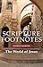 Scripture Footnotes: The Wo...