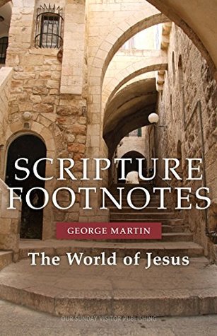 Scripture Footnotes: The World of Jesus (Kindle Edition)