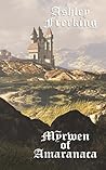 Mỹrwen of Amaranaca by Ashley Frerking