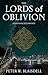 The Lords of Oblivion