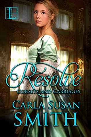 Resolve (Corsets and Carriages, #2)