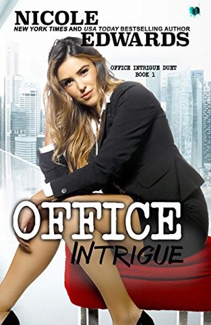 Office Intrigue (Office Intrigue Duet, #1)