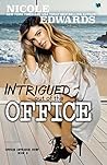 Intrigued Out of the Office by Nicole Edwards