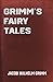 Grimm's Fairy Tales by Jacob Grimm