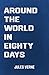 Around the World in Eighty Days by Jules Verne