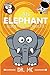 An Elephant Sometimes Forgets