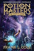The Eternity Elixir (Potion Masters, #1)