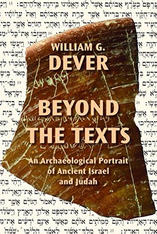 Beyond the Texts: An Archaeological Portrait of Ancient Israel and Judah (Kindle Edition)