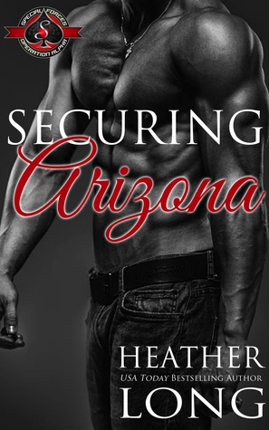 Securing Arizona (Special Forces: Operation Alpha Kindle World)
