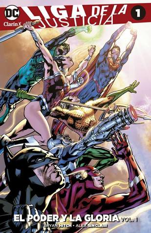Liga de la Justicia 1: El poder y la gloria, vol. 1 (Coleccionable Clarín Justice League, #1)