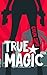 True Magic by Colin Sims