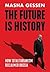 The Future is History: How Totalitarianism Reclaimed Russia