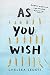 As You Wish