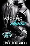 Wicked Choice by Sawyer Bennett