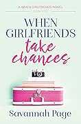 When Girlfriends Take Chances