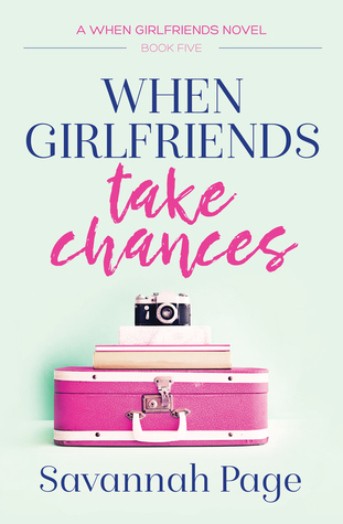 When Girlfriends Take Chances (When Girlfriends, #5)