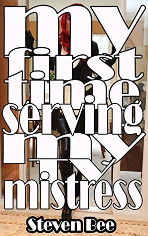My first time serving my TV Mistress
