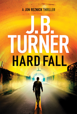 Hard Fall (Jon Reznick #5 - J.B. Turner