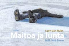Maitoa ja lunta: Milk and Snow (Hardcover)