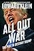 All Out War by Edward Klein