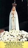 The Whole Truth About Fatima, Volume II: The Secret and The Church