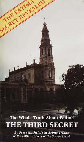 The Whole Truth About Fatima, Volume III: The Third Secret (Paperback)